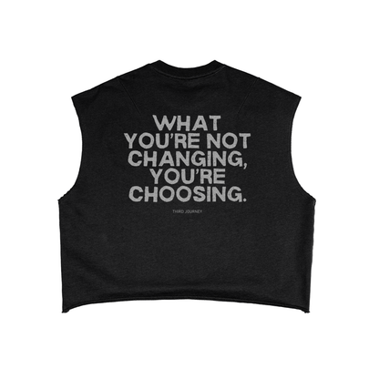 What You’re Not Changing Tank