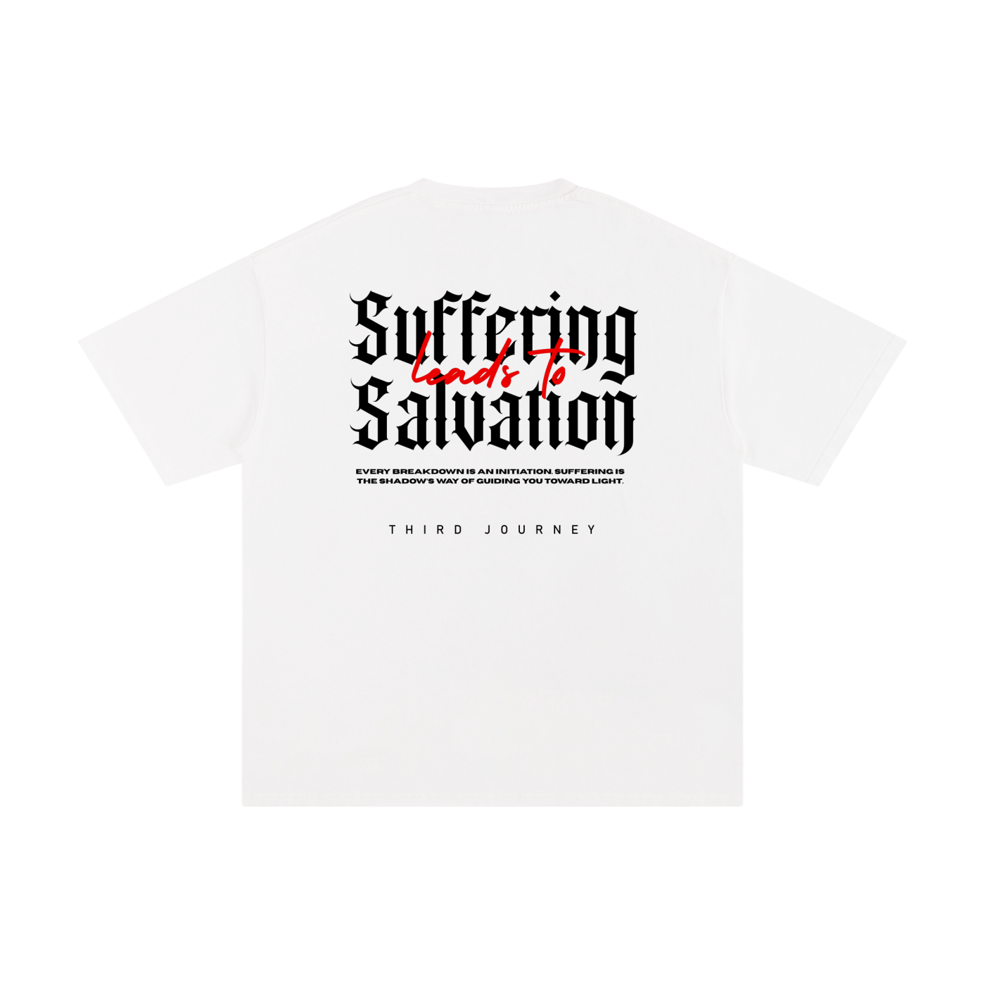 suffering leads to salvation,spiritual awakening,spiritual clothing,salvation,third journey,streetwear,salvation is key,motivational clothing,empowering,empowering messages