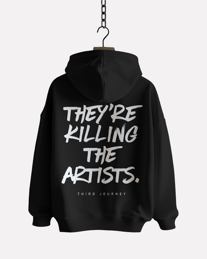 They're Killing the Artists Hoodie