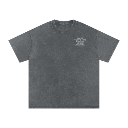 What You’re Not Changing Acid Wash T-Shirt